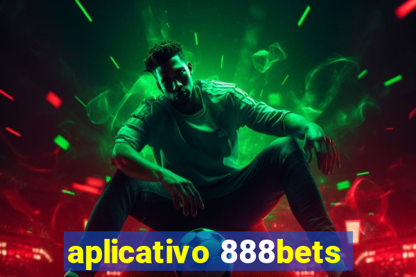 aplicativo 888bets